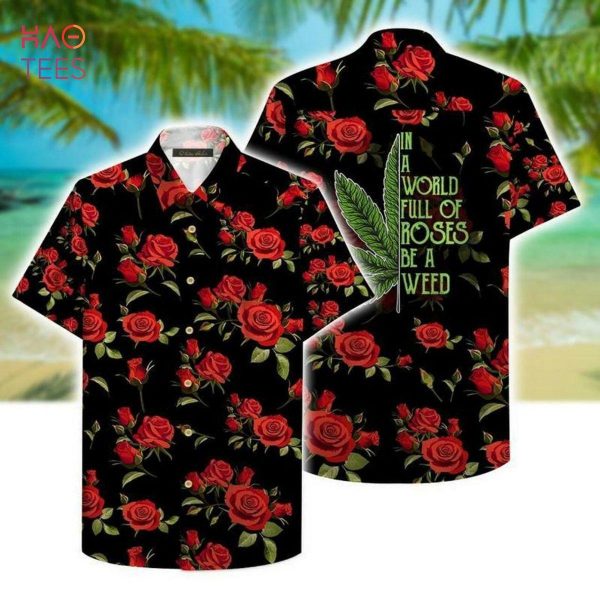 Be A Weed Hawaiian Shirt