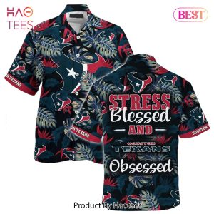 Houston Texans NFL Hawaiian Shirt Stress Blessed Obsessed Summer Beach Shirt Gift For Fans Texans