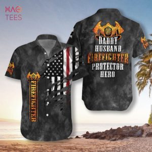 Husband Daddy Firefighter Protector Hero Firefighter Hawaiian Shirt