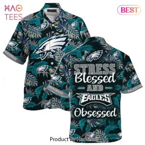 Philadelphia Eagles NFL Hawaiian Shirt Stress Blessed Obsessed Summer Beach Shirt Gift For Fans Eagles