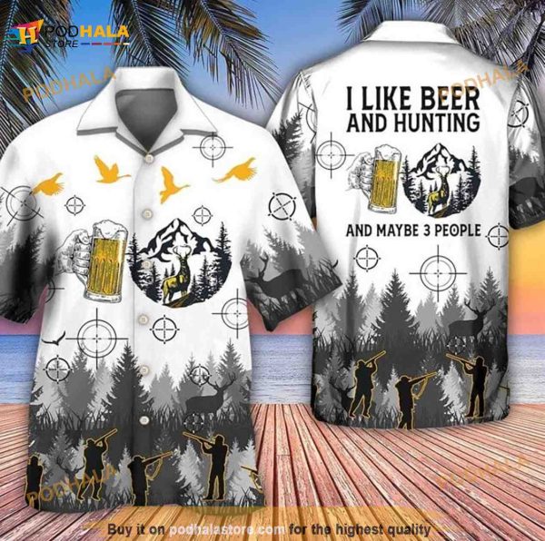 Beer I Like Beer And Hunting And Maybe 3 People Funny Hawaiian Shirt