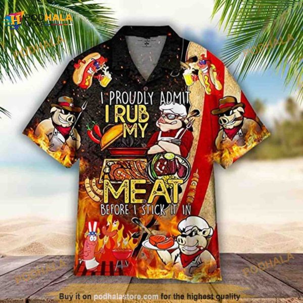 I Rub My Meat Before I Stick It In 3d Hawaiian Aloha Shirt